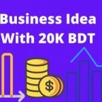 Business Idea With 20000 Taka