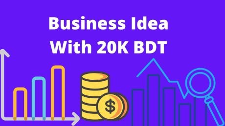 Business Idea With 20000 Taka